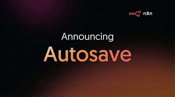 Announcing Autosave & More!