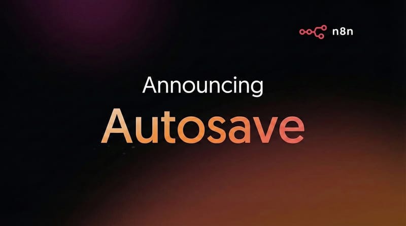 Announcing Autosave & More!